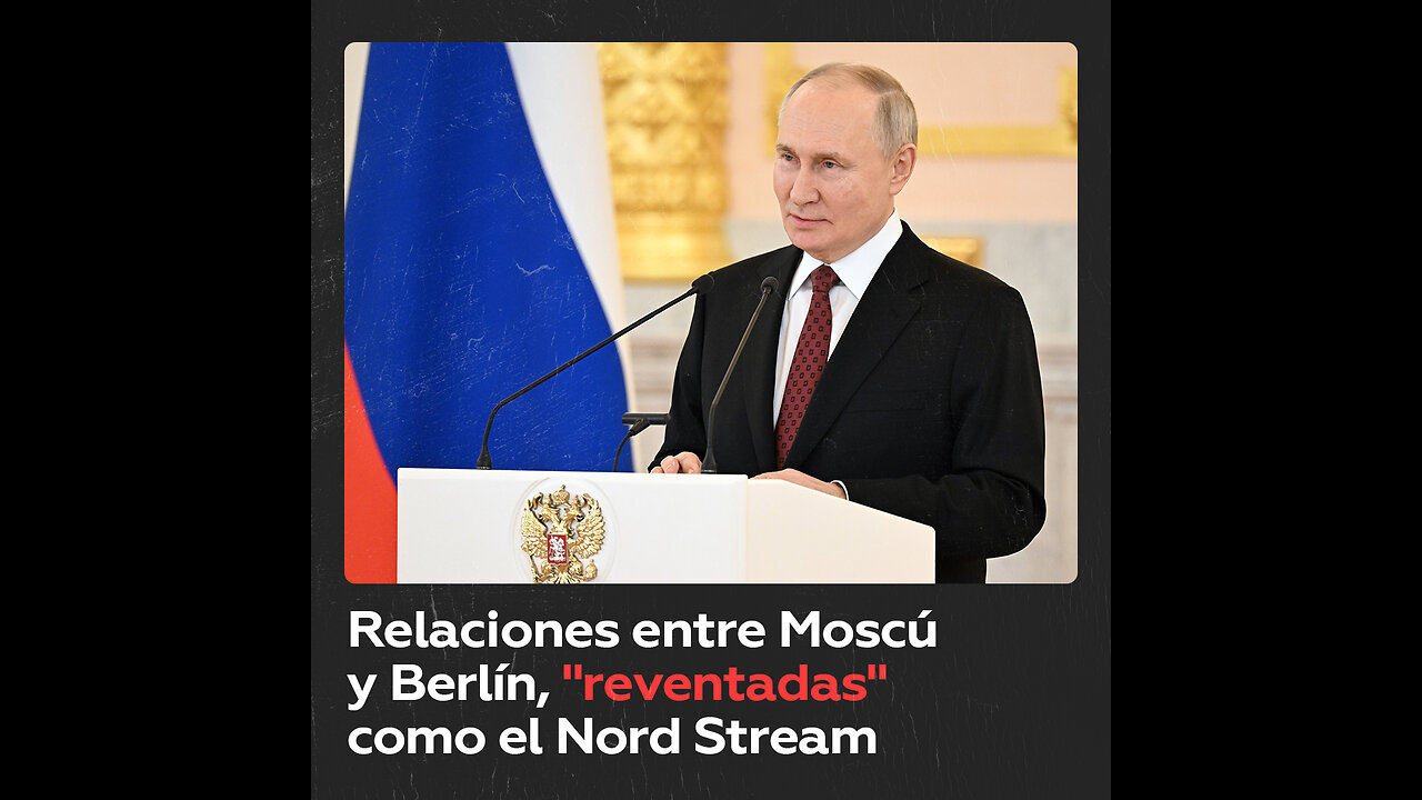 La cooperación ruso-alemana la “reventaron”: Putin recuerda el Nord Stream