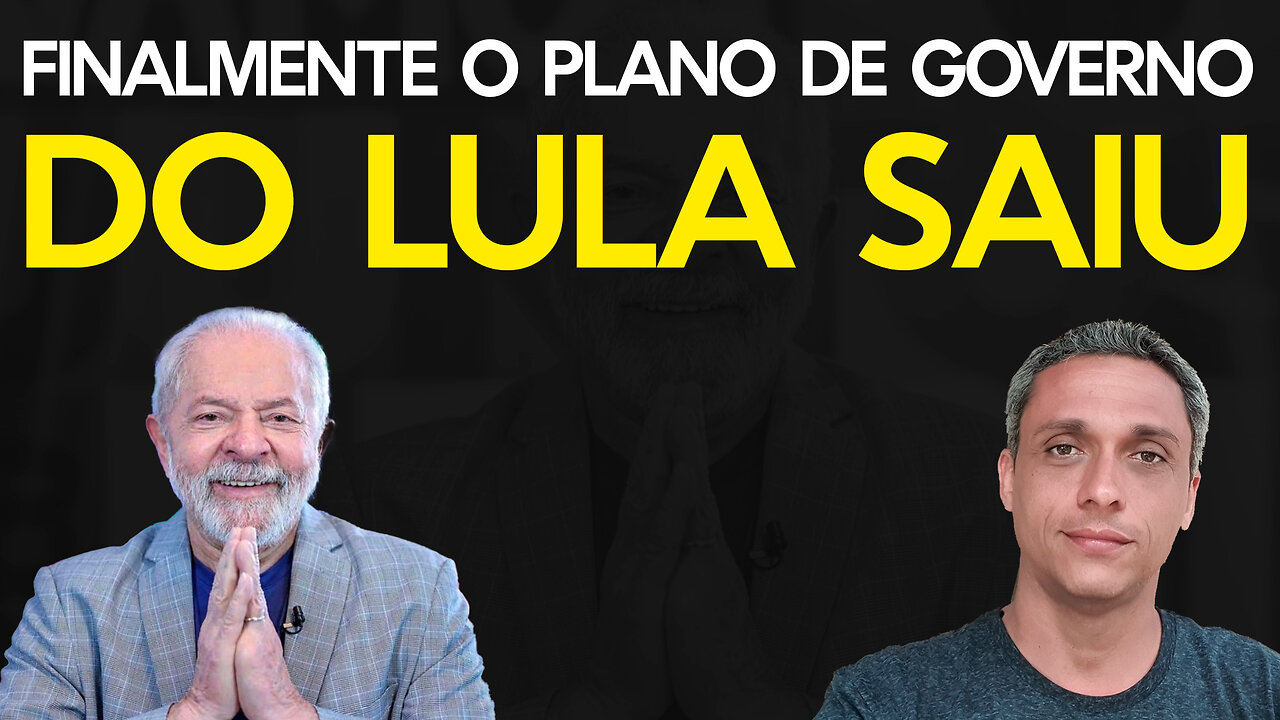 Finalmente! Depois de 5 meses nós finalmente temos o plano de governo do LULA