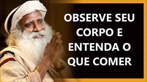 O QUE DEVEMOS COMER PARA SER SAUDÁVEIS, SADHGURU DUBLADO 2022