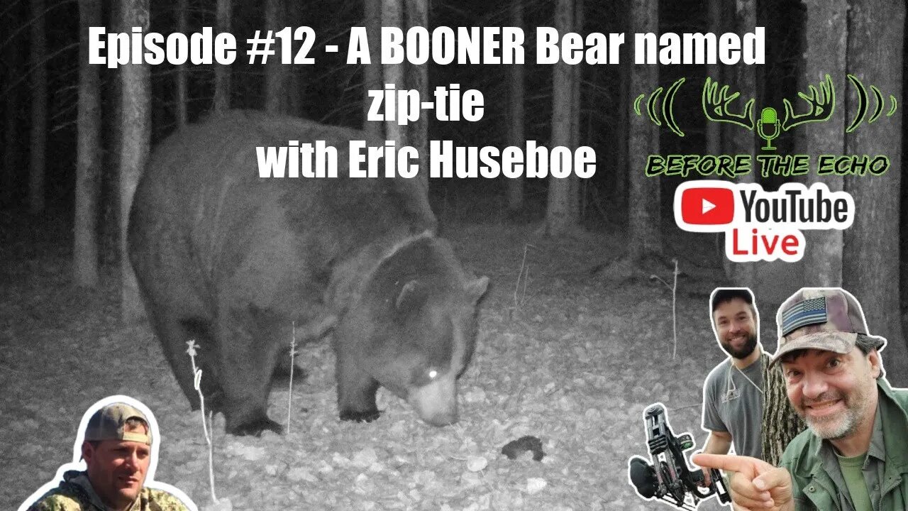 Episode #12 - A BOONER Bear named Zip-Tie with Eric Huseboe