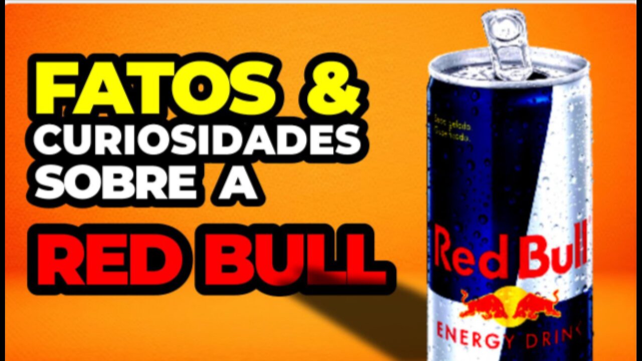 Fatos e Curiosidades sobre a RED BULL