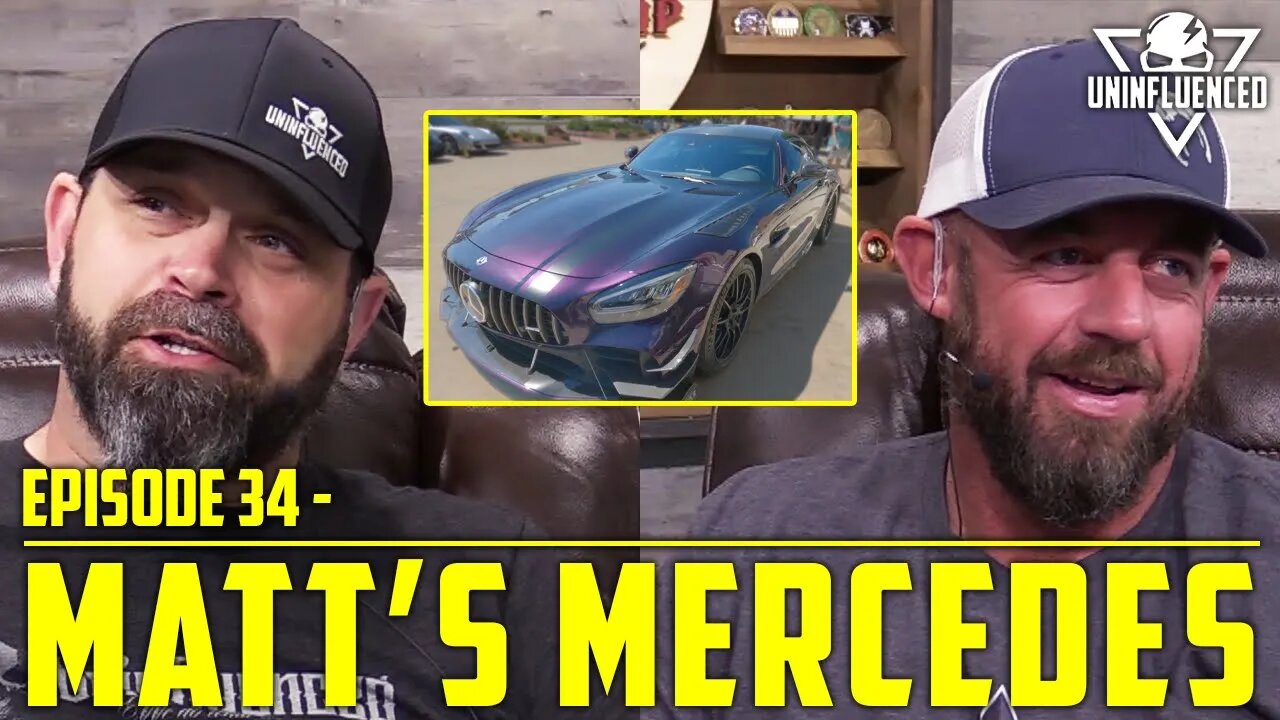 Matt's New Mercedes AMG | Uninfluenced - Episode 34