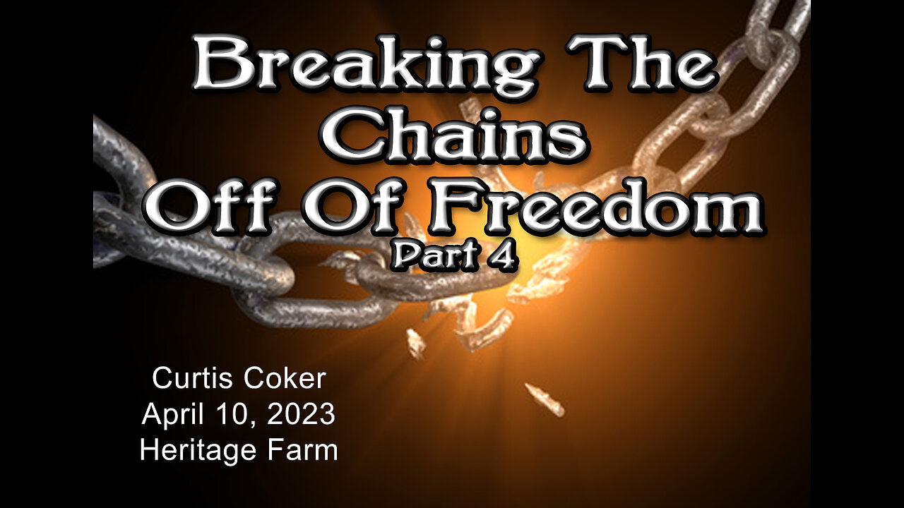 Breaking the Chains off of Freedom, Pt 4, Curtis Coker, Heritage Farm, April, 10, 2023