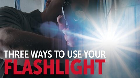 How to Use a Flashlight In Emergencies (Into the Fray Episode 215)