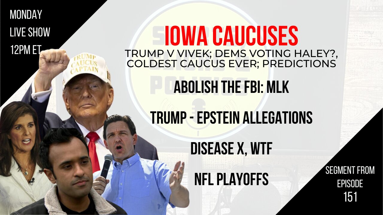 EP151: Iowa Caucuses, Trump - Epstein, Disease X, Abolish the FBI: MLK, NFL Playoffs