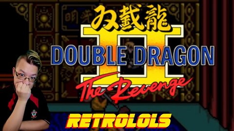 RetroLOLs - Double Dragon II: The Revenge / ダブルドラゴンII ザ・リベンジ [Sega MegaDrive/Genesis]