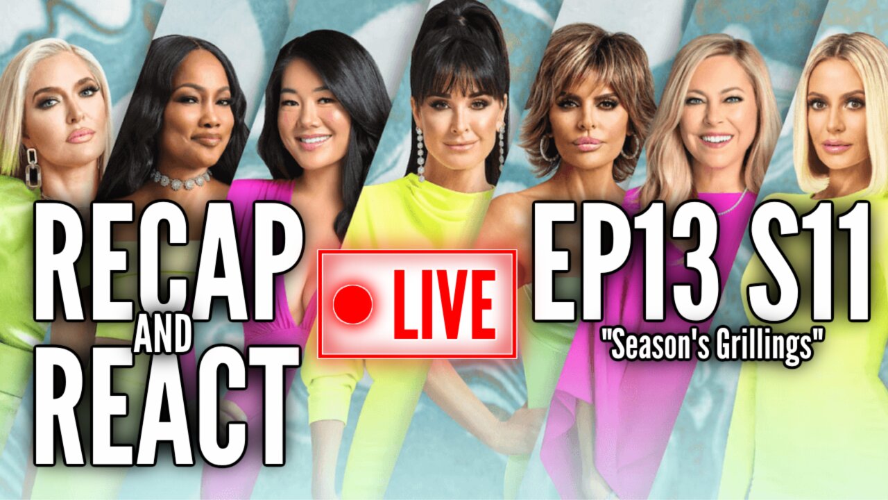 RHOBH Episode 13 Season 11 Recap & Reaction ("Season's Grillings")