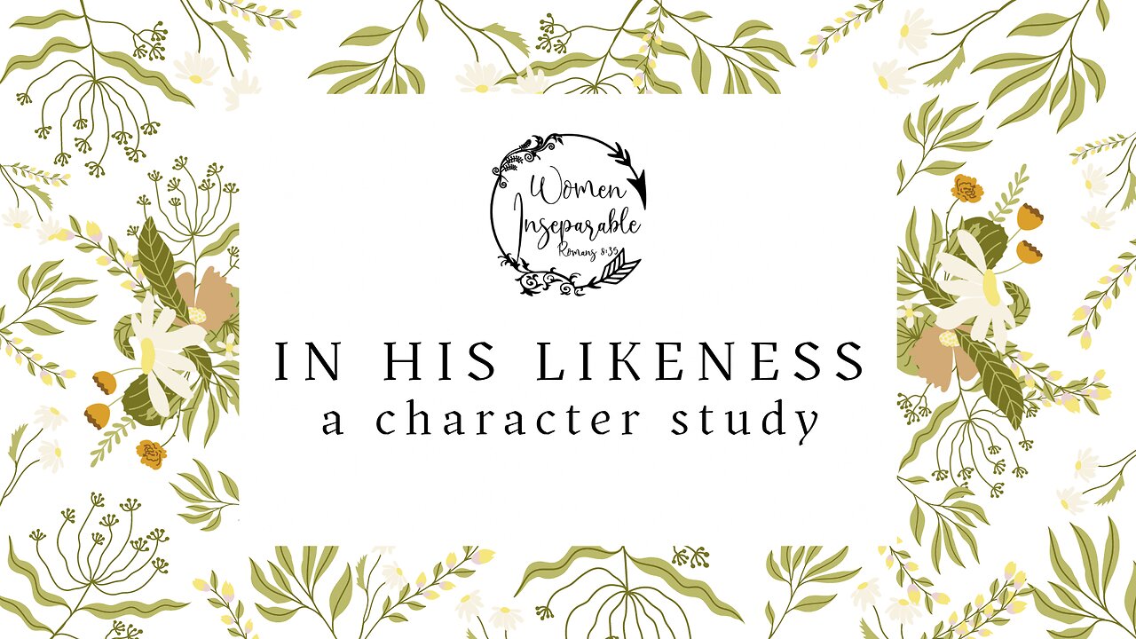 In His Likeness ~ Week 6