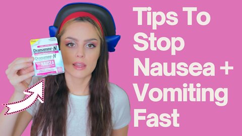 Stop Nausea & Vomiting Fast