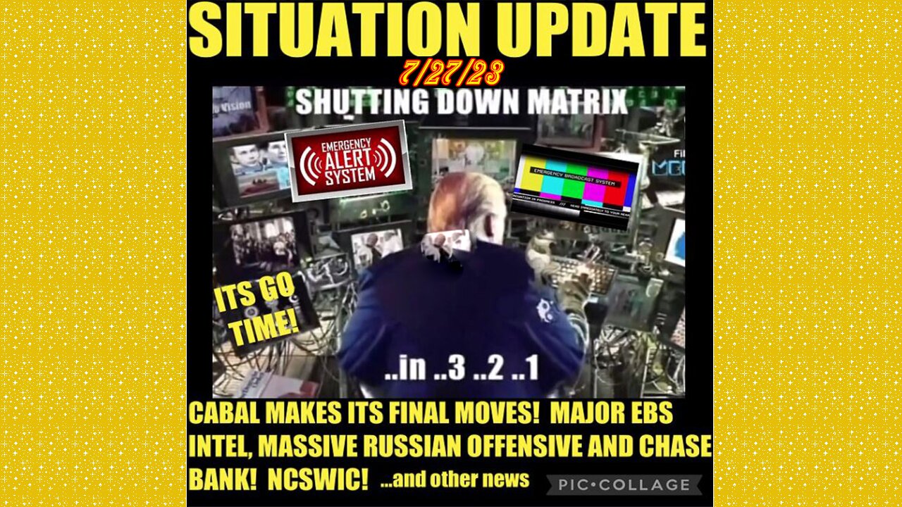 SITUATION UPDATE 7/27/23 - Russia Docs Nuclear Subs In Cuba, Ukraine/Russian Final Offenses