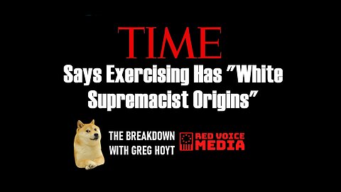 Time Magazine Says Exercising Has ‘White Supremacist Origins’