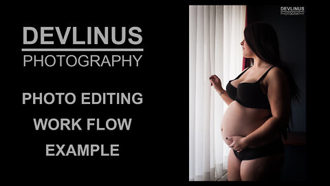 PHOTO EDITING WORK FLOW EXAMPLE