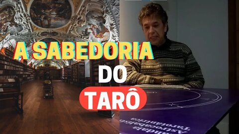 Resgatando a SABEDORIA contida no TARÔ, o Livro da Vida