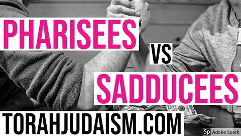 Pharisees vs Sadducees