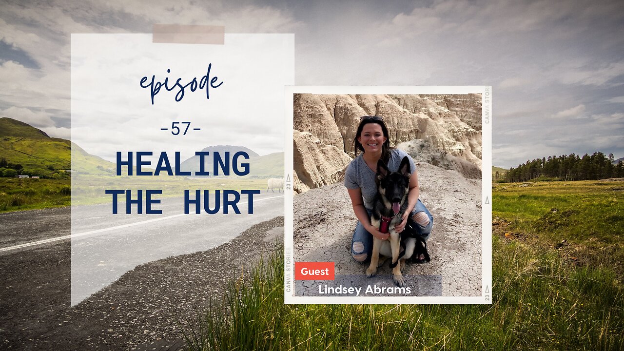 Healing the Hurt | Episode 57 | Lindsey Abrams | Two Roads Crossing