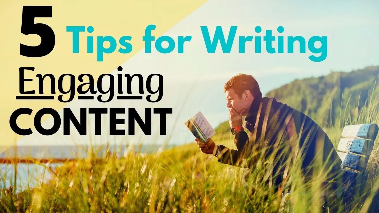 5 Tips for Writing Engaging Content - Writing Today with Matthew Dewey