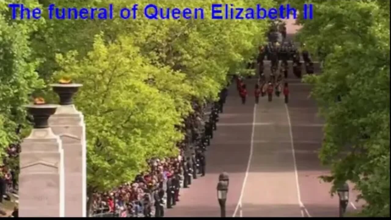 The funeral of Queen Elizabeth II