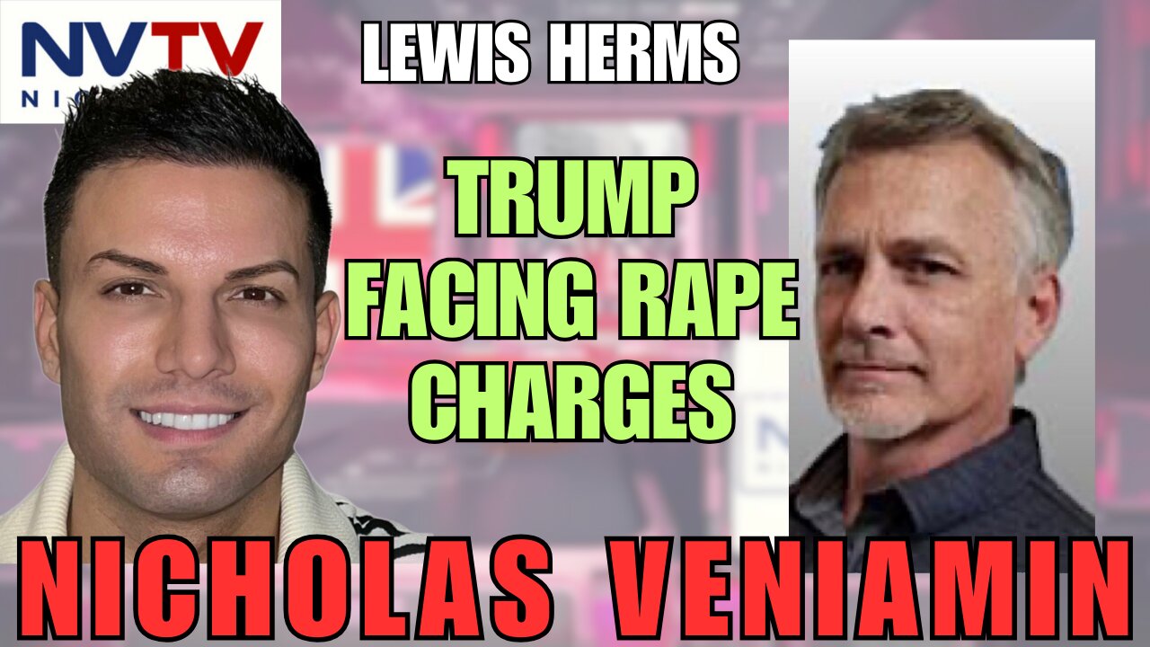 Unraveling the Trump Fake Case with Lewis Herms & Nicholas Veniamin