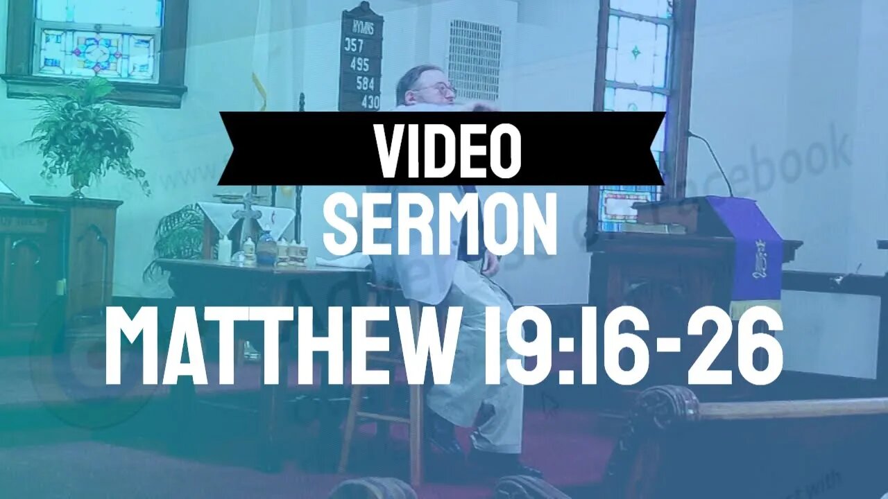 Video Sermon Matthew 19 16 26 - 3/8/2020