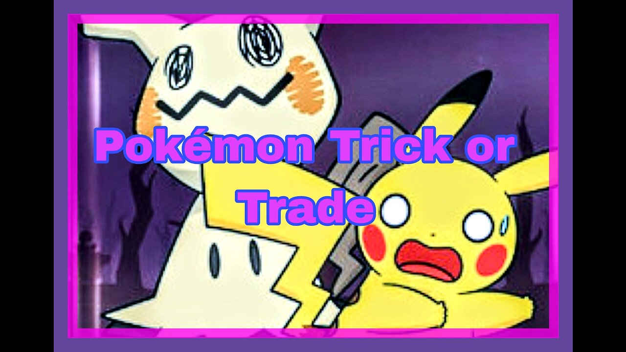 Pokémon Trick or Trade Opening