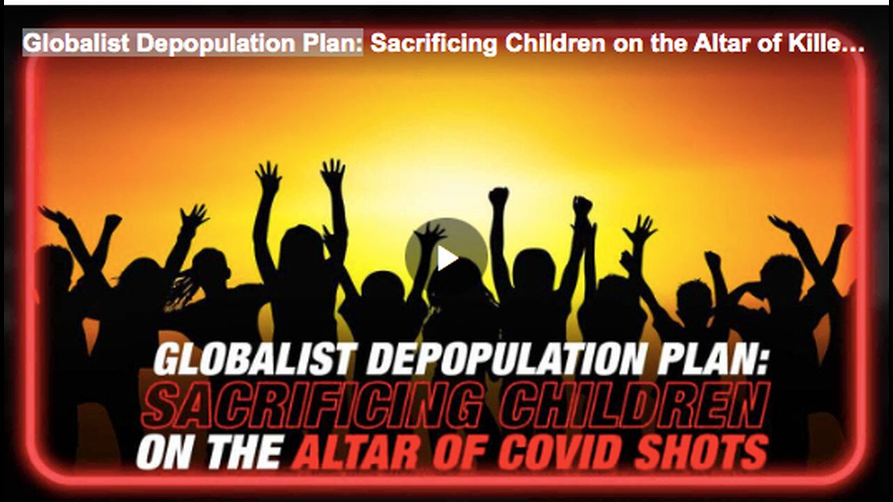 COVID-19 vaccination is a globalist depopulation plan