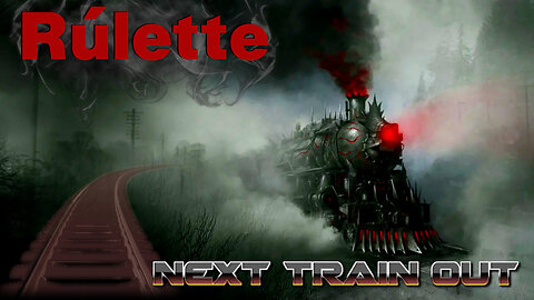 Rúlette "Next Train Out" (Lyric Video)