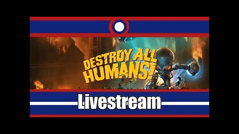 Destroy All Humans! Livestream