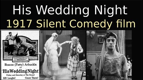 His Wedding Night (1917 American Silent Comedy film)