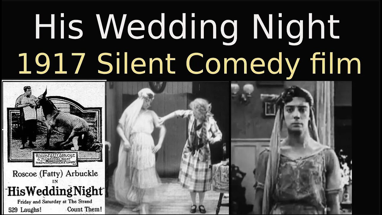 His Wedding Night (1917 American Silent Comedy film)