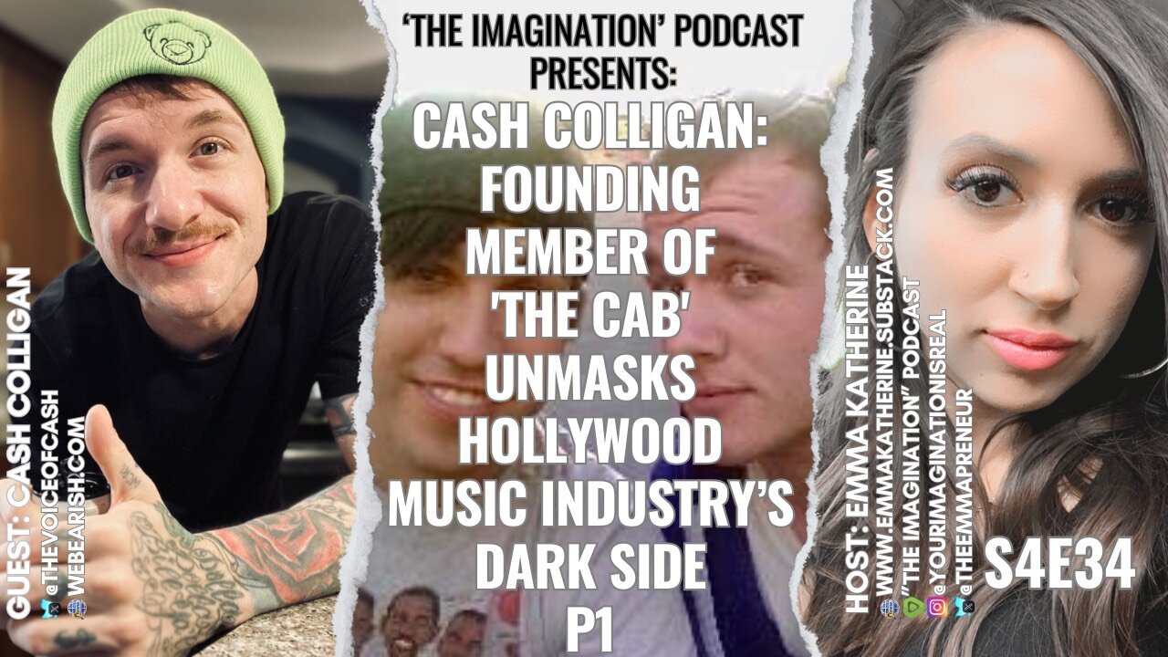 S5E34 | Cash Colligan - Founding Member of 'The Cab' Unmasks Hollywood Music Industry’s Dark Side P1