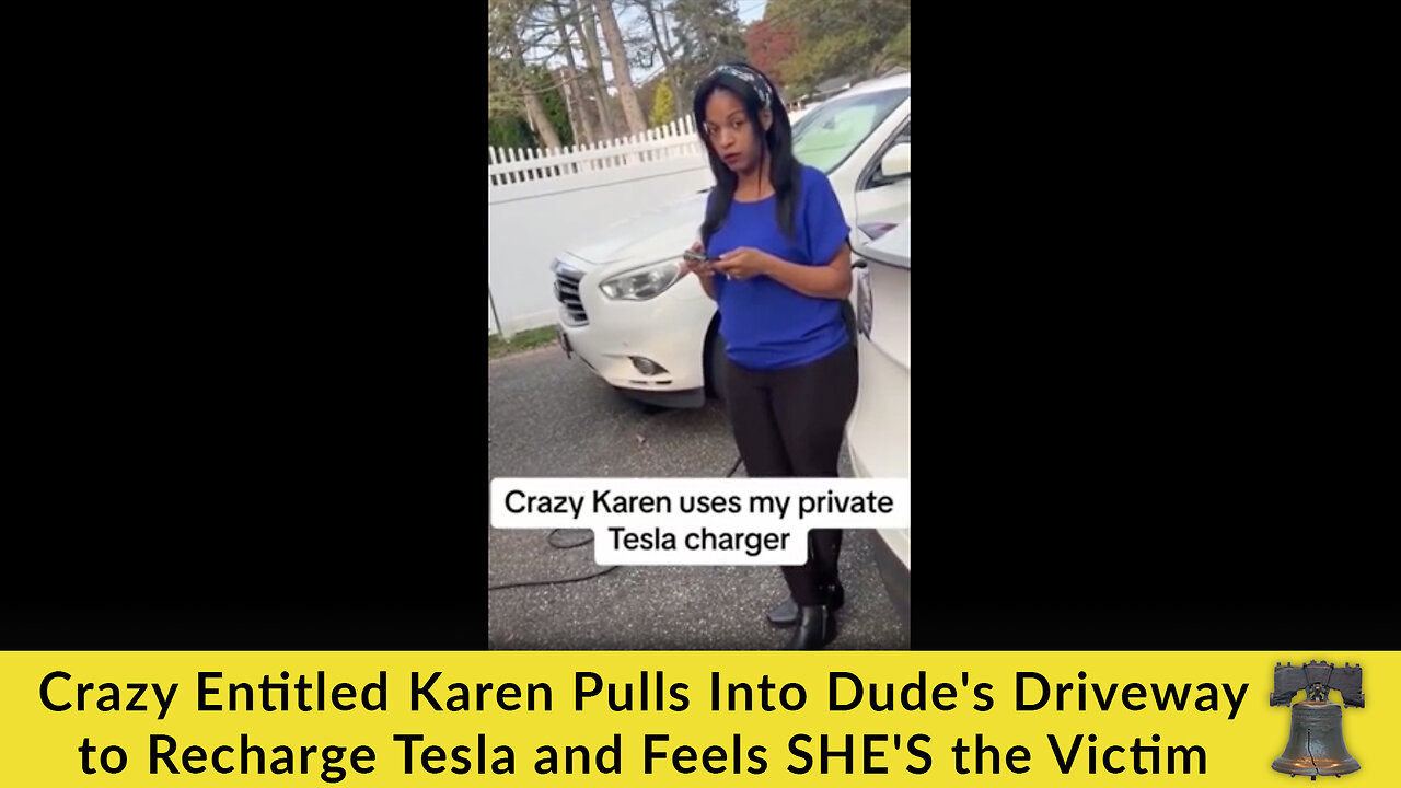 Crazy Entitled Karen Pulls Into Dude's Driveway to Recharge Tesla and Feels SHE'S the Victim