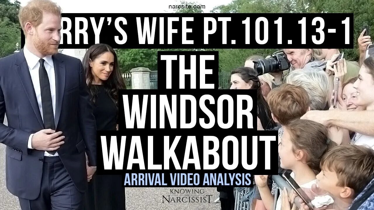 Harry´s Wife 101.13.1 The Windsor Walkabout : Arrival : Video Analysis(Meghan Markle)