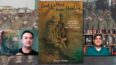 Ricky D. Phillips – Last Letters from Stanley: The Unpublished Argentine Battle for the Falklands
