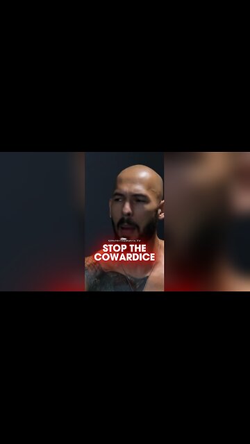 Andrew Tate: Stop Being a Coward