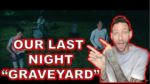 SUCH A GREAT BAND!!! Our Last Night - Graveyard OFFICIAL VIDEO (REACTION)