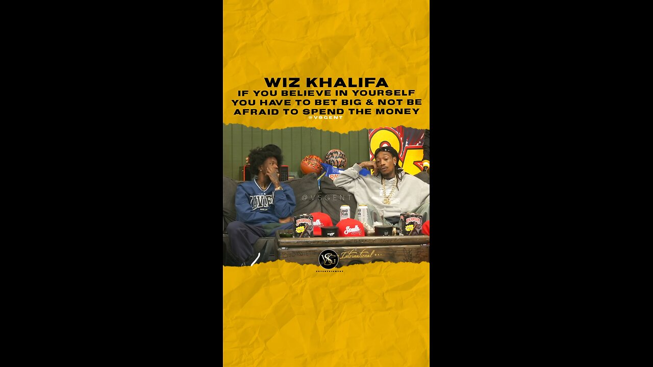 @wizkhalifa If you believe in yourself you have to bet big & not be afraid to spend the money