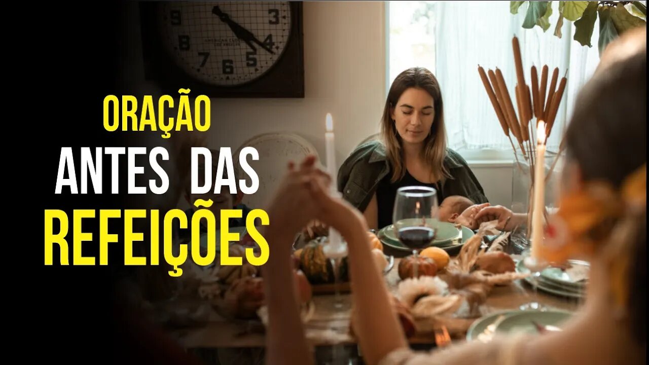 Como rezar ANTES DAS REFEIÇÕES EM FAMÍLIA