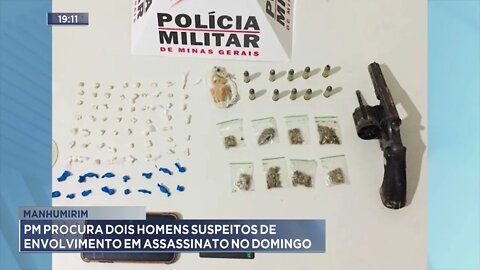 Manhumirim: PM procura dois homens suspeitos de envolvimento em assassinato no fim de semana