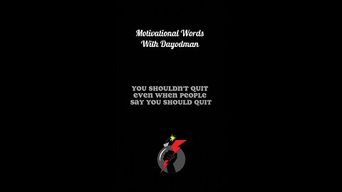 You Shouldn’t Quit #dayodman #motivationalwords #neverquit #eeyayyahh #motivation