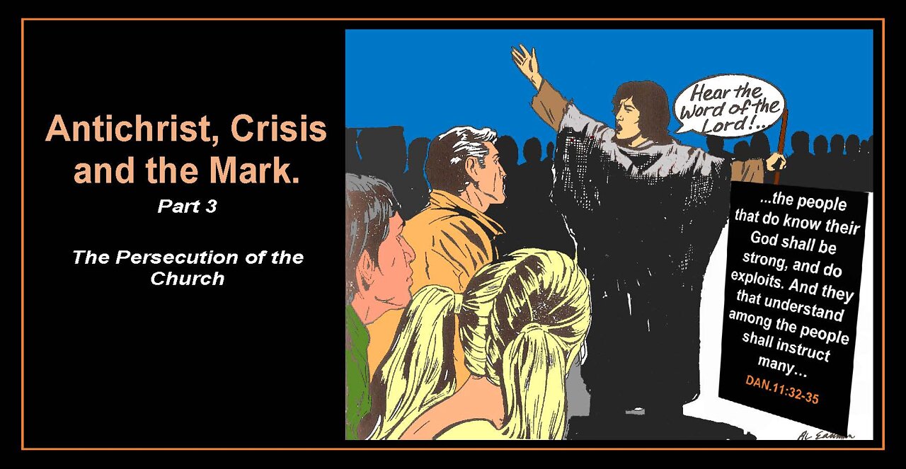 Antichrist, Crisis and the Mark Part 3 The Persecution of the Church