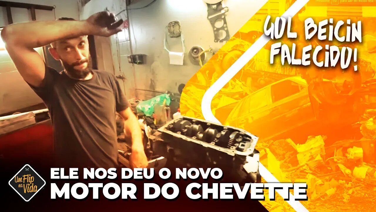 GOL BEICIN FOI DESTRUÍDO E MOTOR NOVO PRO CHEVETTE