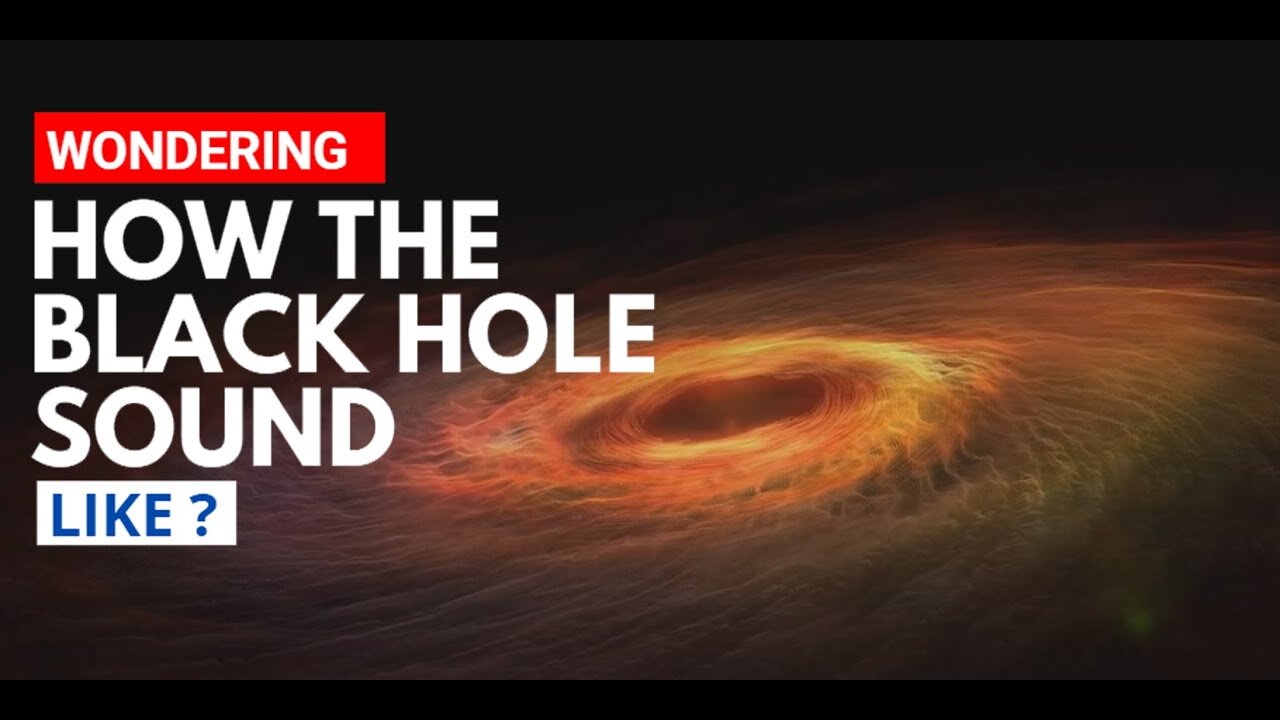 Do You Know What a Black Hole Sounds Like?