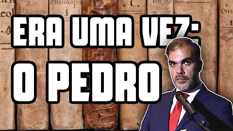 Era uma vez: O Pedro - Bruno Nunes