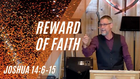 Reward of Faith — Joshua 14:6–15 (Modern Worship)