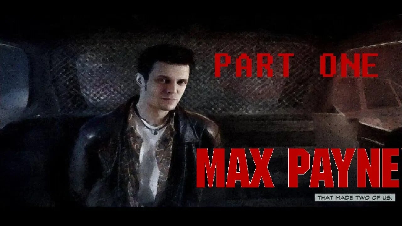 (PART 01) [Where it Began] Max Payne (2001)