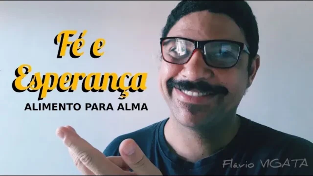 FÉ E ESPERANÇA l LIMENTO PARA NOSSA ALMA