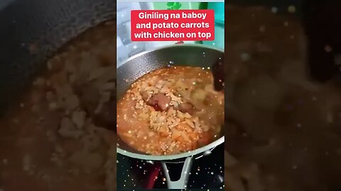 Giniling na baboy and potato carrots with chicken on top.