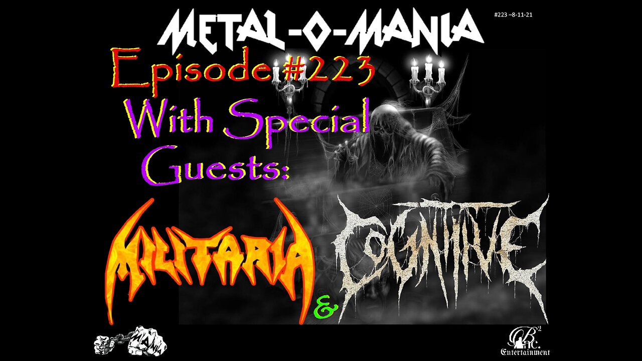 #223 - Metal-O-Mania - Special Guests: Militaria and Cognitive