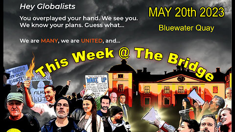This Week At The Bridge Part 1 - 20 May 2023 "We Are Ready" Event