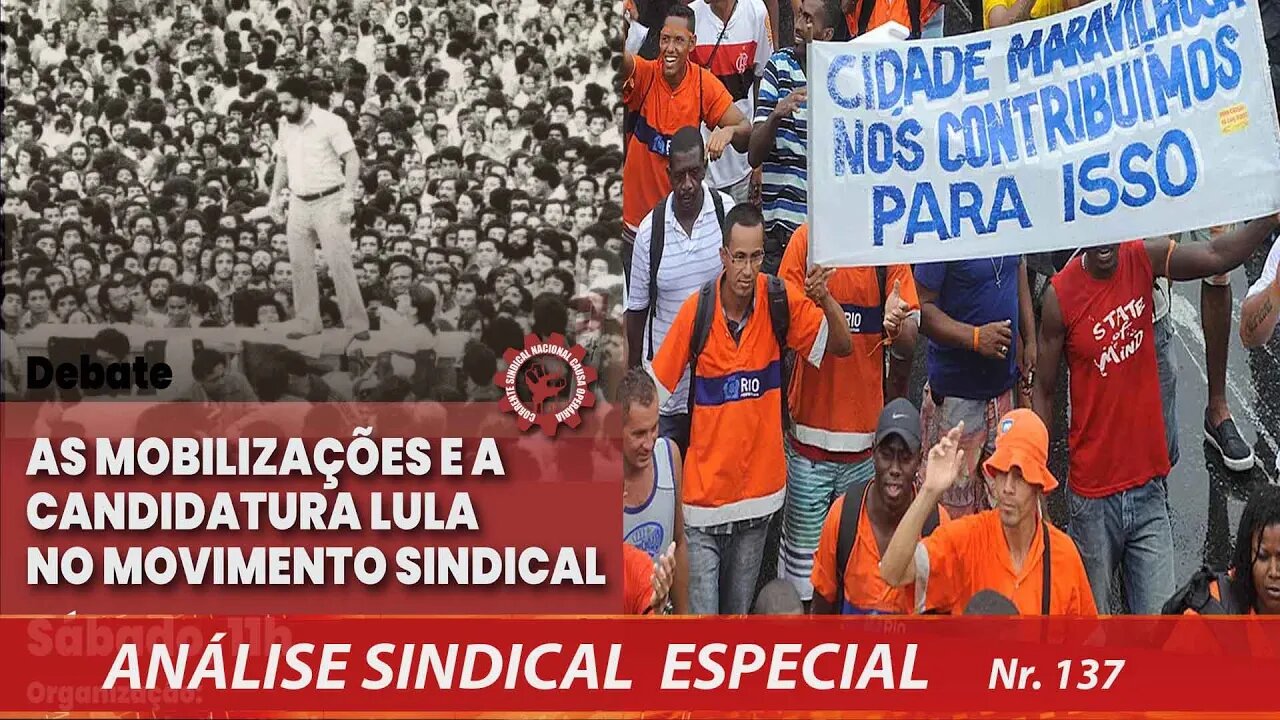 As mobilizações e a candidatura Lula no movimento Sindical - Análise Sindical Especial - 02/04/2022